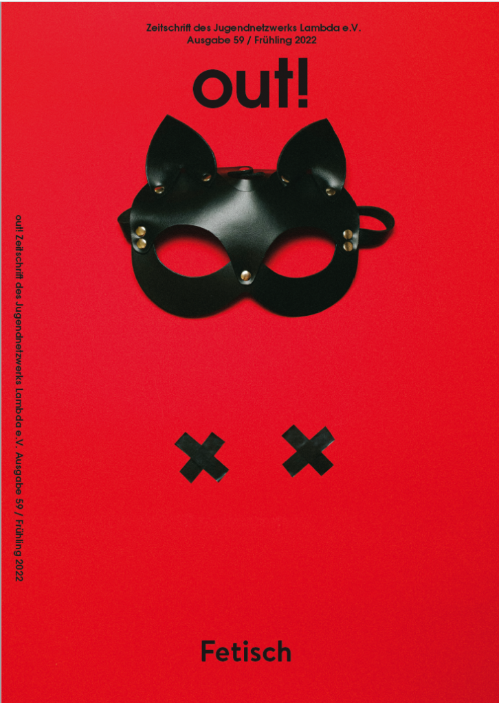 Cover der out: Roter Hintergrund mit einer scharzen Maske in Katzenform und darunter zwei schwarzen x. Unten steht Fetisch