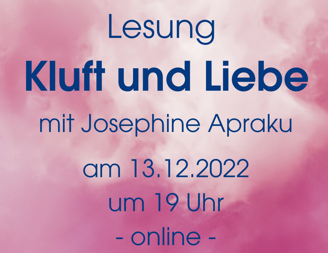 Ersatztermin: Lesung aus Kluft und Liebe mit Josephine Apraku – online –