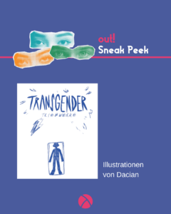 Der Hintergrund ist dunkelblau. Oben links sind drei Augenpaare in gelb, grün und blau. Oben rechts steht in pink "out!" und darunter in weiß "Sneak Peek". Im unteren Bildrand ist das Lambda Logo in pink. In der Mitte ist ein Vorschaubild für den out! Beitrag. Unter oder neben dem Vorschau-Bild steht der Titel des Beitrags und der Name des*r Autor*in.
