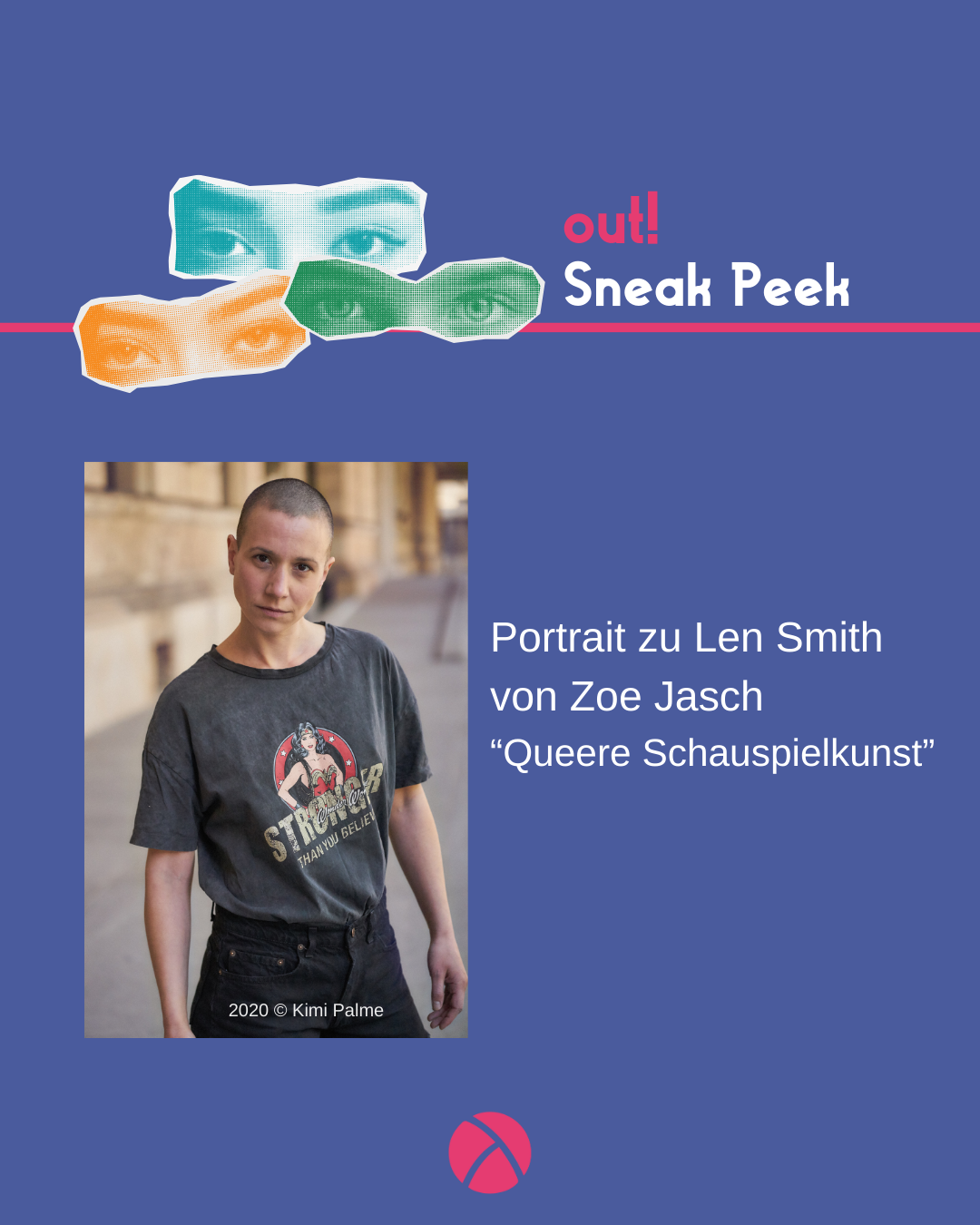 out! 72 | Queere Schauspielkunst. Ein Porträt zu Len Smith