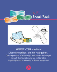 Der Hintergrund ist dunkelblau. Oben links sind drei Augenpaare in gelb, grün und blau. Oben rechts steht in pink "out!" und darunter in weiß "Sneak Peek". Im unteren Bildrand ist das Lambda Logo in pink. In der Mitte ist ein Vorschaubild für den out! Beitrag. Unter oder neben dem Vorschau-Bild steht der Titel des Beitrags und der Name des*r Autor*in.
