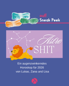 Der Hintergrund ist dunkelblau. Oben links sind drei Augenpaare in gelb, grün und blau. Oben rechts steht in pink "out!" und darunter in weiß "Sneak Peek". Im unteren Bildrand ist das Lambda Logo in pink. In der Mitte ist ein Vorschaubild für den out! Beitrag. Unter oder neben dem Vorschau-Bild steht der Titel des Beitrags und der Name des*r Autor*in.